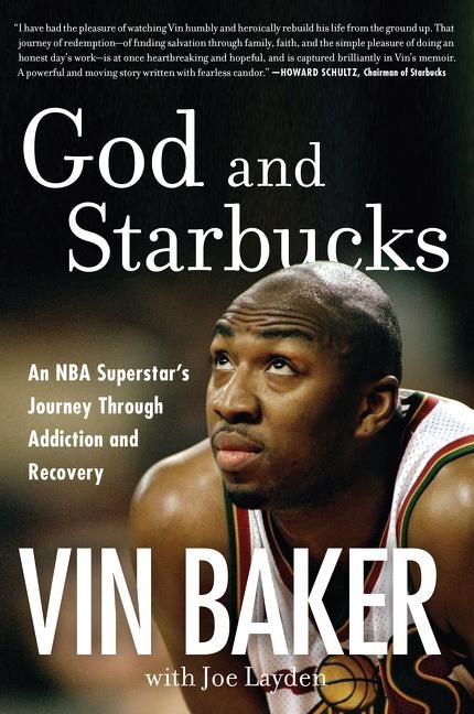 God and Starbucks: An NBA Superstars Journey Through Addiction and Recovery