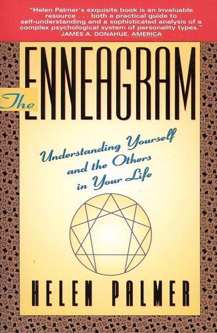 The Enneagram: Understanding Yourself and the Others in Your Life