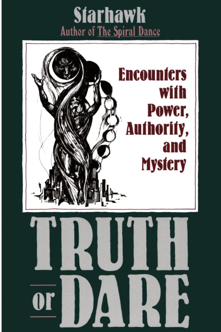 Truth or Dare: Encounters with Power, Authority, and Mystery