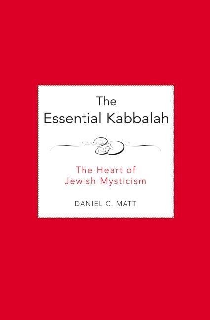 The Essential Kabbalah: The Heart of Jewish Mysticism (Revised)