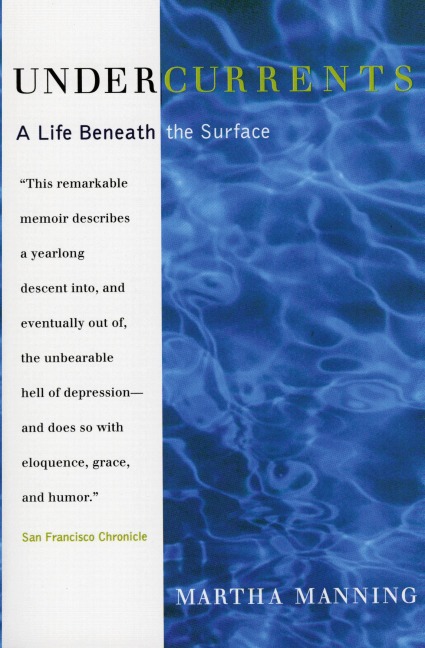 Undercurrents: A Therapists Reckoning with Depression (Revised)