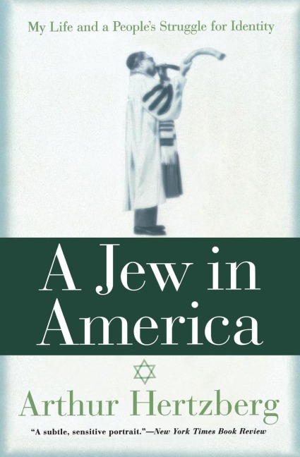 A Jew in America: My Life and a Peoples Struggle for Identity