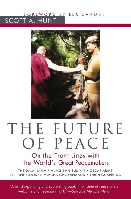 The Future of Peace: On the Front Lines with the Worlds Great Peacemakers