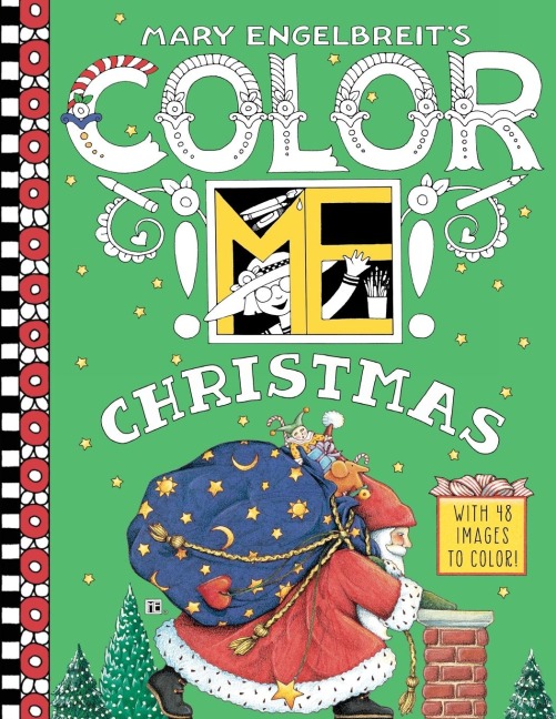 Mary Engelbreits Color Me Christmas Coloring Book: A Christmas Holiday Book for Kids