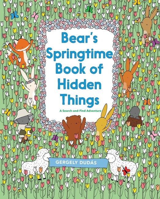 Bears Springtime Book of Hidden Things: An Easter and Springtime Book for Kids