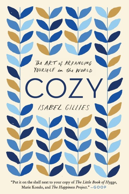 Cozy: The Art of Arranging Yourself in the World