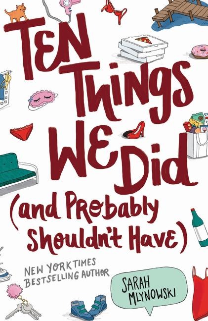 Ten Things We Did (and Probably Shouldnt Have)