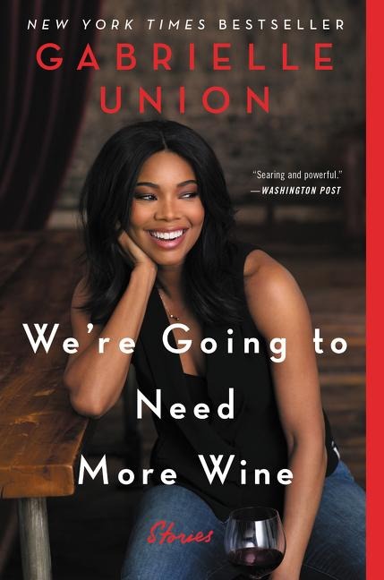 Were Going to Need More Wine: Stories That Are Funny, Complicated, and True