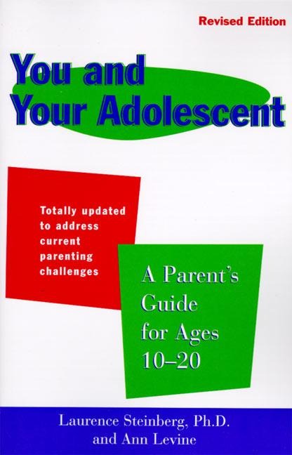 You and Your Adolescent Revised Edition: Parents Guide for Ages 10-20, a