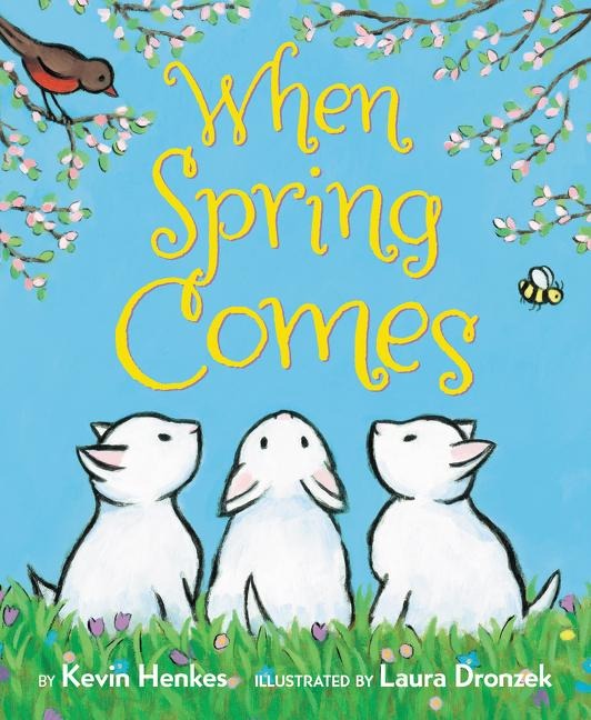 When Spring Comes: An Easter and Springtime Book for Kids