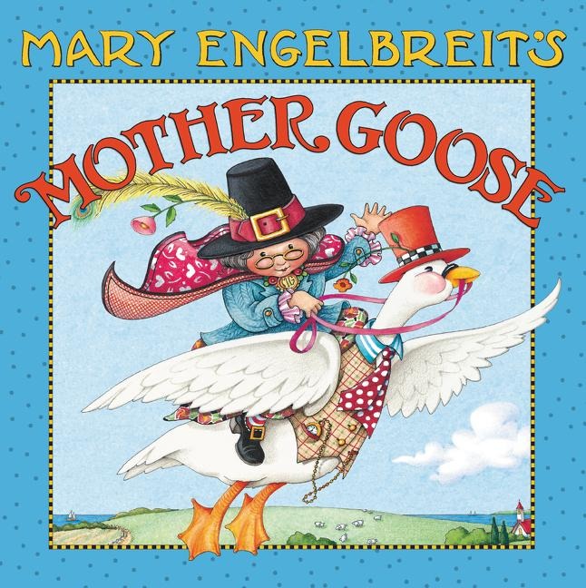 Mary Engelbreits Mother Goose: One Hundred Best-Loved Verses