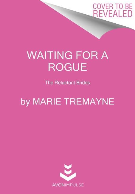 Waiting for a Rogue: The Reluctant Brides