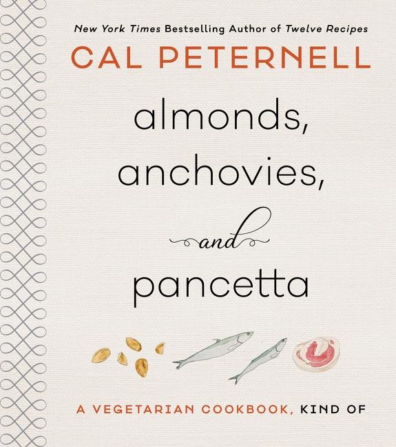 Almonds, Anchovies, and Pancetta: A Vegetarian Cookbook, Kind of