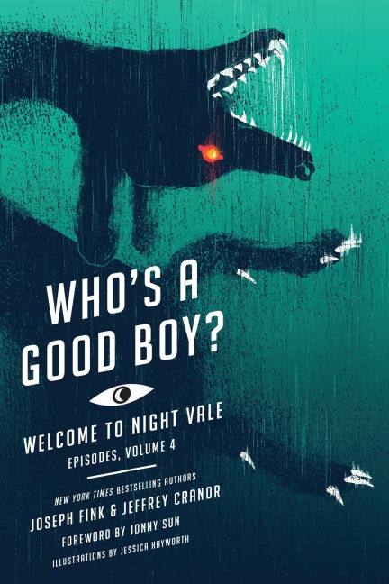 Whos a Good Boy?: Welcome to Night Vale Episodes, Vol. 4
