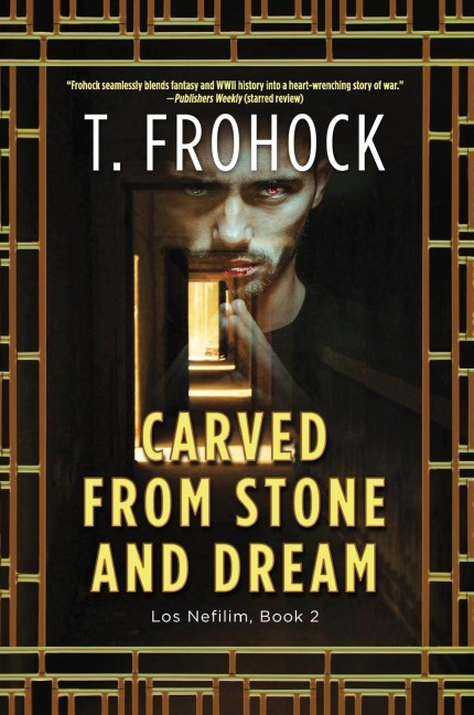 Carved from Stone and Dream: A Los Nefilim Novel