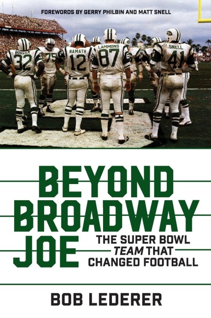 Beyond Broadway Joe: The Super Bowl Team That Changed Football