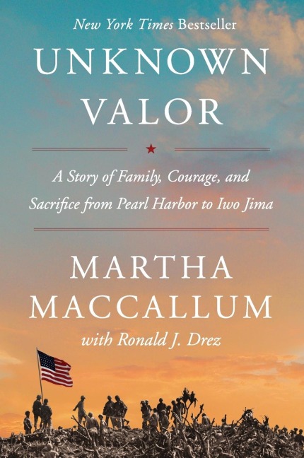 Unknown Valor: A Story of Family, Courage, and Sacrifice from Pearl Harbor to Iwo Jima