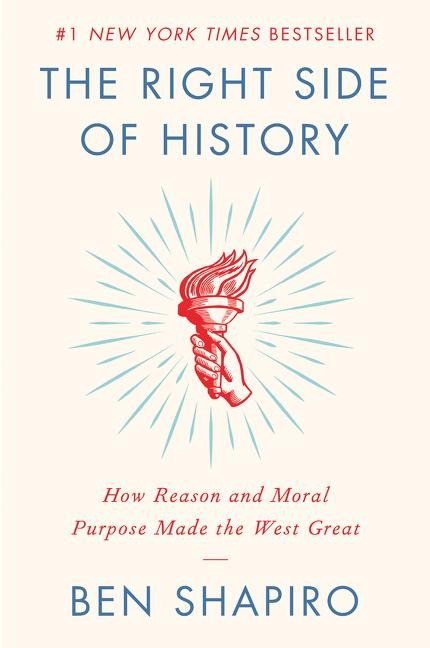The Right Side of History: How Reason and Moral Purpose Made the West Great