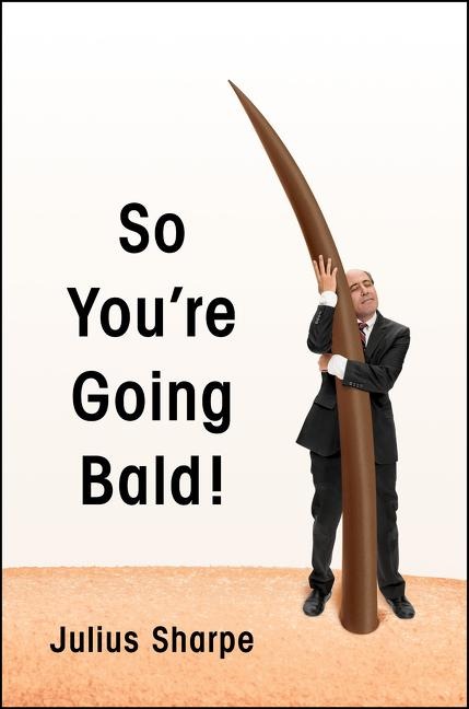 So Youre Going Bald!