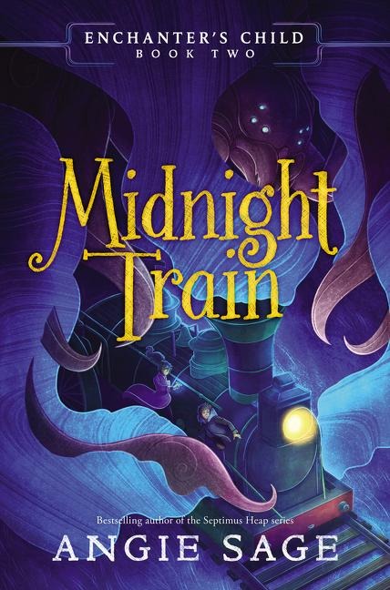 Enchanters Child, Book Two: Midnight Train