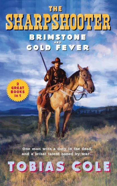 The Sharpshooter: Brimstone and Gold Fever
