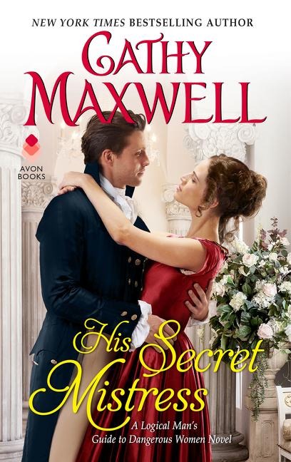 His Secret Mistress: A Logical Mans Guide to Dangerous Women Novel