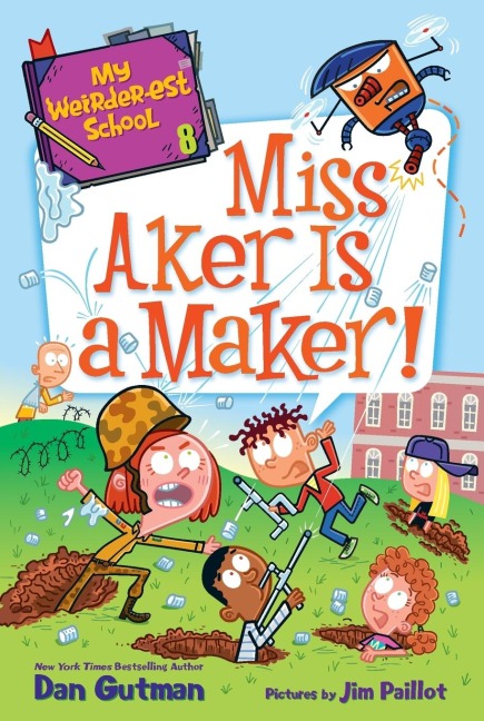 My Weirder-est School #8: Miss Aker Is a Maker!
