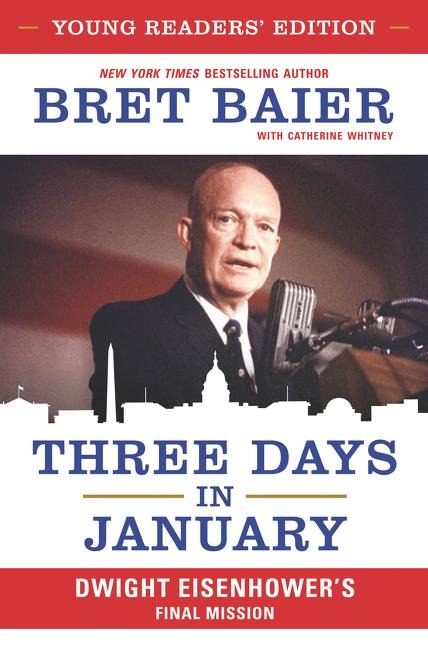 Three Days in January: Dwight Eisenhowers Final Mission
