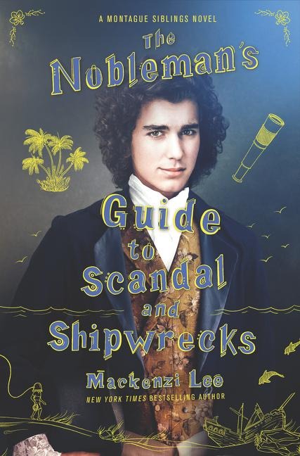 The Nobleman's Guide to Scandal and Shipwrecks: Montague Siblings , Book 3