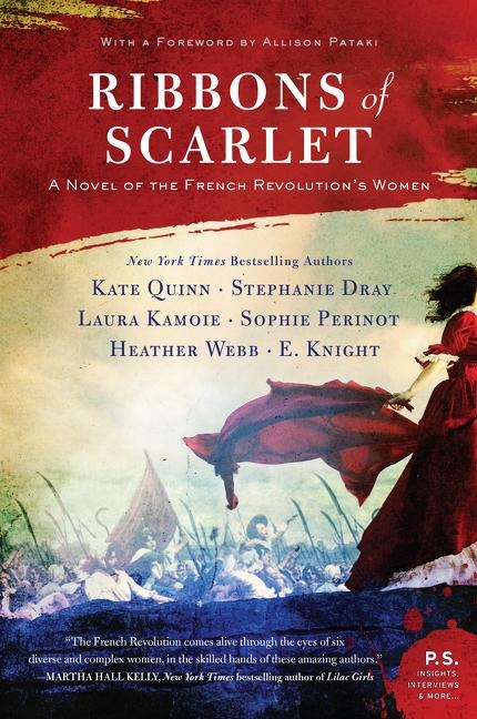 Ribbons of Scarlet: A Novel of the French Revolutions Women