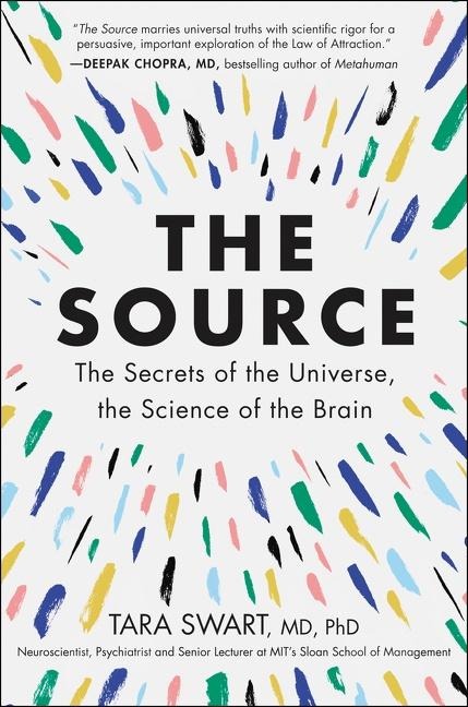 The Source: The Secrets of the Universe, the Science of the Brain