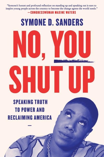 No, You Shut Up: Speaking Truth to Power and Reclaiming America