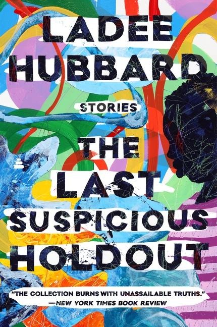 The Last Suspicious Holdout: Stories