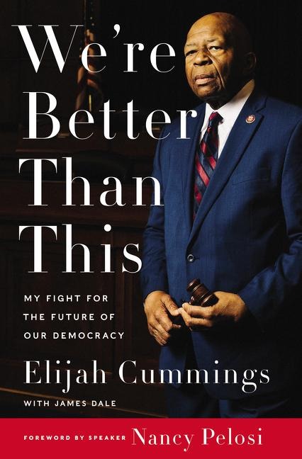 Were Better Than This: My Fight for the Future of Our Democracy