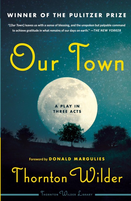 Our Town: A Play in Three Acts