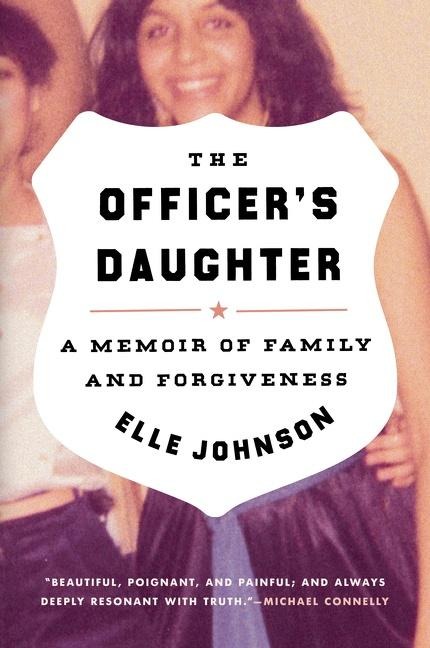 Officers Daughter: A Memoir of Family and Forgiveness