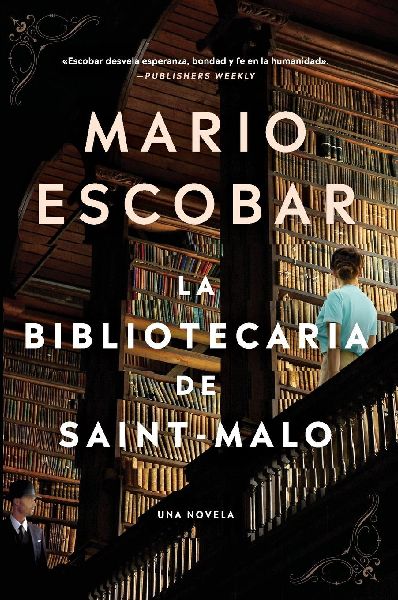 Librarian of Saint-Malo, The \ La bibliotecaria de Saint-Malo (Spanish edition)