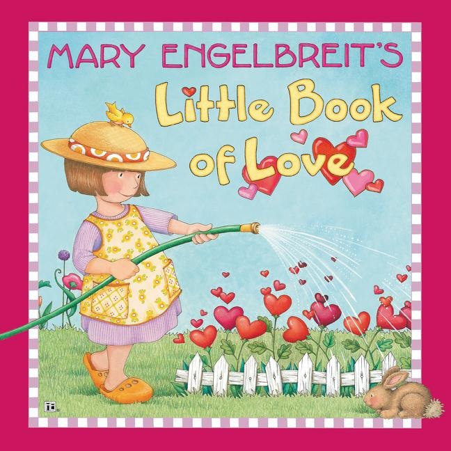 Mary Engelbreits Little Book of Love: A Valentines Day Book For Kids