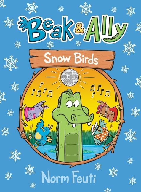 Beak & Ally #4: Snow Birds: A Graphic Novel
