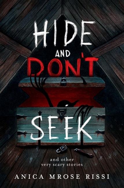 Hide and Dont Seek: And Other Very Scary Stories