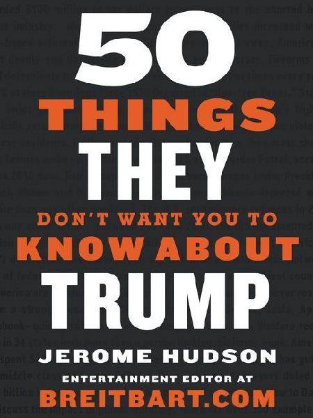 50 Things They Dont Want You to Know About Trump