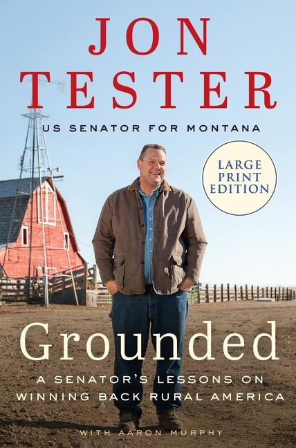 Grounded: A Senators Lessons on Winning Back Rural America