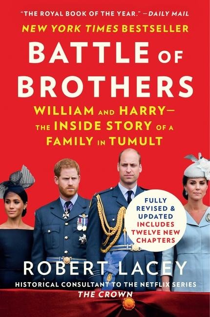 Battle of Brothers: William and Harry - The Inside Story of a Family in Tumult