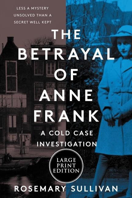Betrayal of Anne Frank LP, The
