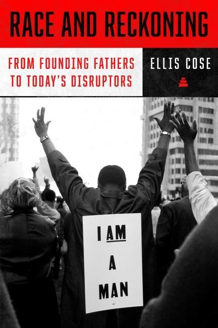 Race and Reckoning: From Founding Fathers to Todays Disruptors
