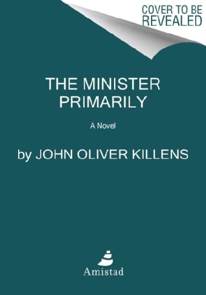 The Minister Primarily: A Novel