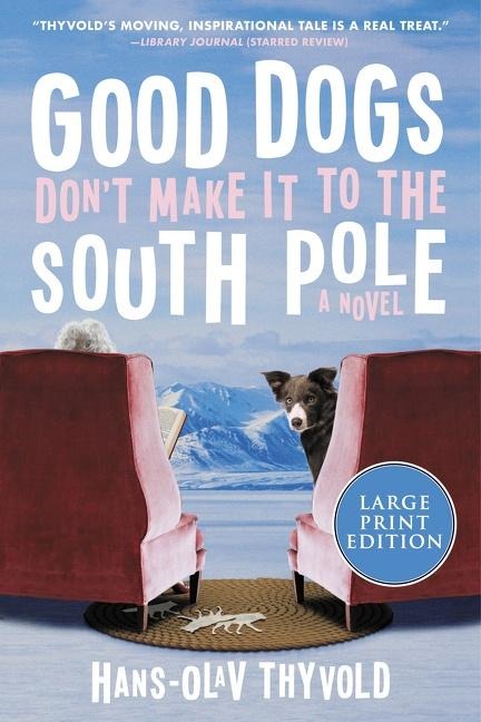 Good Dogs Dont Make It to the South Pole LP