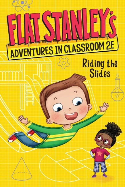 Flat Stanleys Adventures in Classroom 2e #2: Riding the Slides