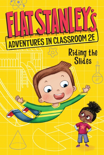 Flat Stanleys Adventures in Classroom 2e #2: Riding the Slides