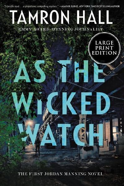 As the Wicked Watch: The First Jordan Manning Novel